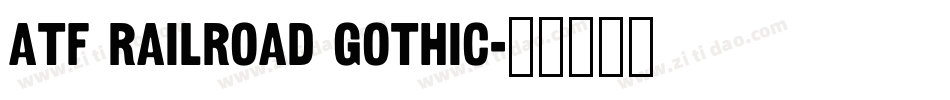 ATF Railroad Gothic字体转换